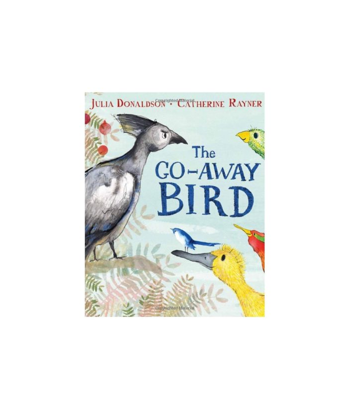 The Go-Away Bird | Julia Donaldson